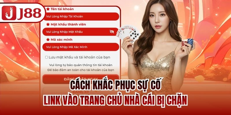 Cách khắc phục sự cố link vào trang chủ nhà cái bị chặn