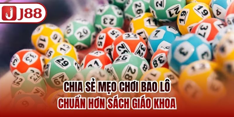 Chia sẻ mẹo chơi bao lô chuẩn hơn sách giáo khoa