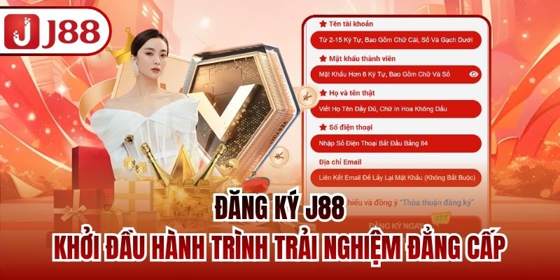 Đăng Ký J88 - Khởi Đầu Hành Trình Trải Nghiệm Đẳng Cấp
