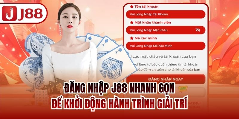 Đăng Nhập J88 Nhanh Gọn Để Khởi Động Hành Trình Giải Trí