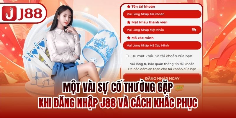 Một vài sự cố thường gặp khi đăng nhập J88 và cách khắc phục