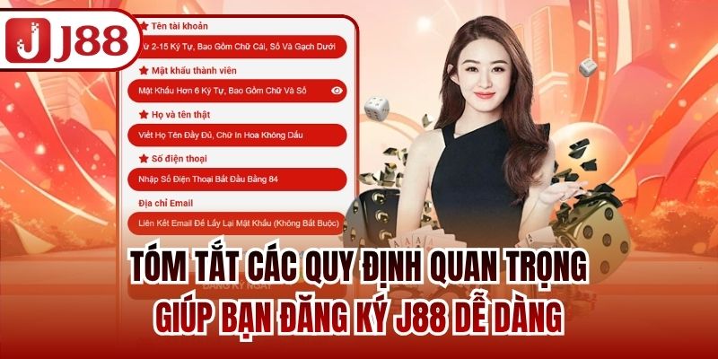 Tóm tắt các quy định quan trọng giúp bạn đăng ký J88 dễ dàng