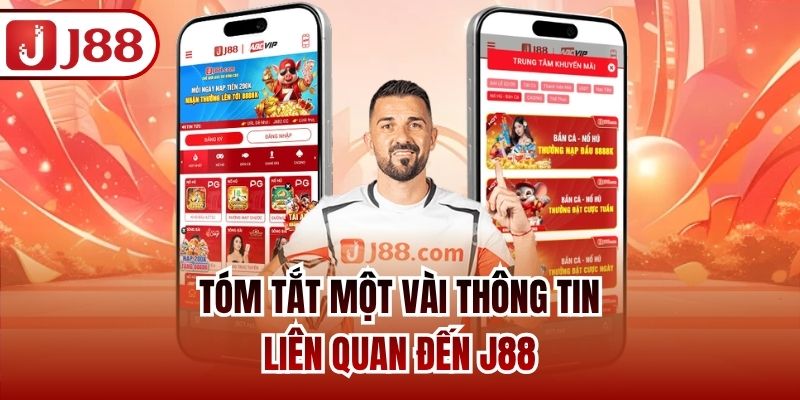 Tóm tắt một vài thông tin liên quan đến J88